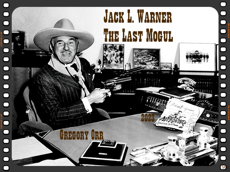 Jack L. Warner: The Last Mogul